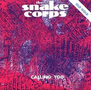 The Snake Corps – Calling You (CD) - Discogs