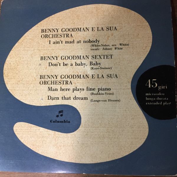 télécharger l'album Benny Goodman E La Sua Orchestra - I Aint Mad At Nobody