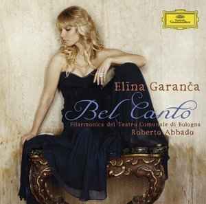Bel Canto - Elīna Garanča · Roberto Abbado · Filarmonica Del Teatro Comunale Di Bologna