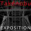 Takenobu - Exposition