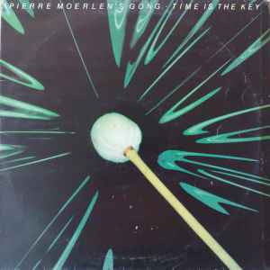 Pierre Moerlen's Gong – Time Is The Key (1980