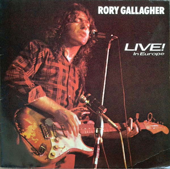 Rory Gallagher - Live! In Europe / Stage Struck (Recorded Live