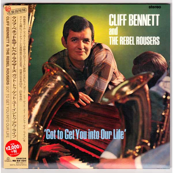 Cliff Bennett & The Rebel Rousers – Got To Get You Into Our Life