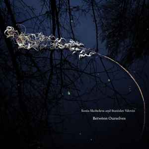 Sonia Skobeleva - Between Ourselves album cover