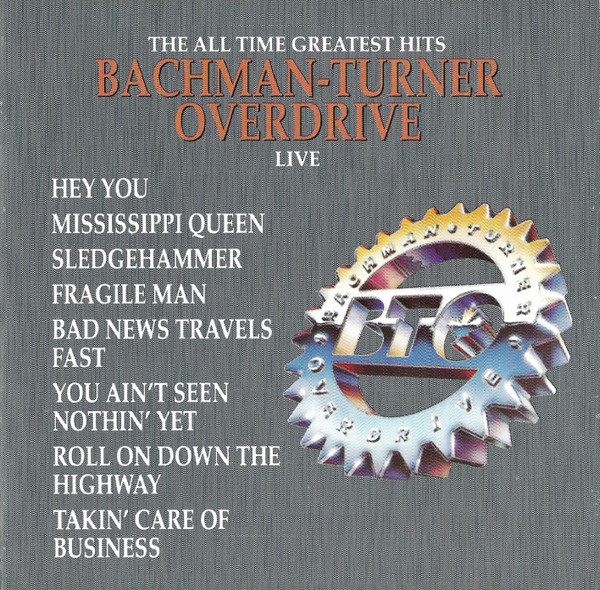 Bachman-Turner Overdrive - Live! Live! Live! | Releases | Discogs