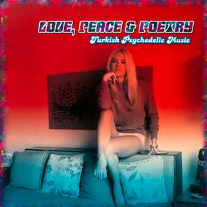 Various - Love, Peace & Poetry - Turkish Psychedelic Music