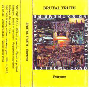 Brutal Truth – Extreme Conditions Demand Extreme Responses