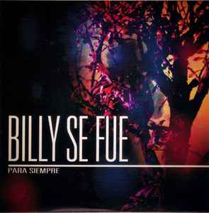 Billy Se Fue - Para Siempre album cover