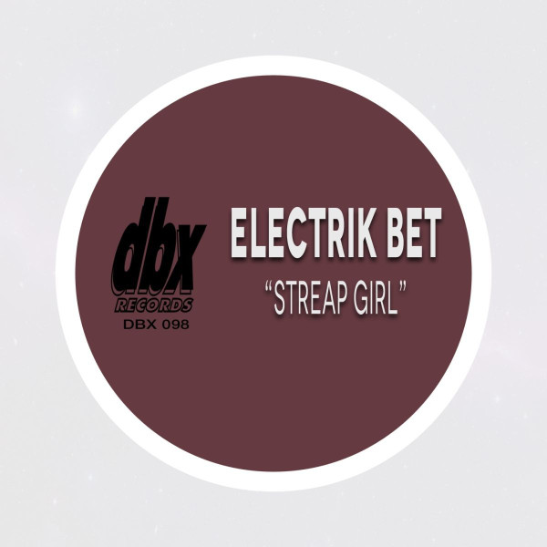 descargar álbum Electrik Bet - Streap Girl EP