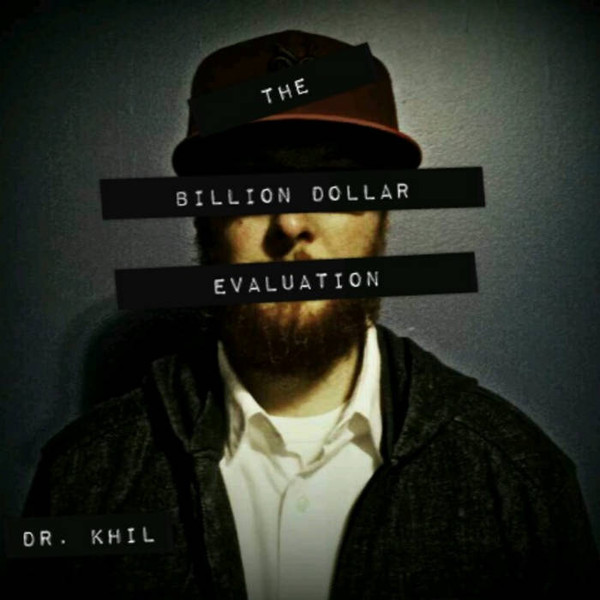 ladda ner album Dr Khil - The Billion Dollar Evaluation