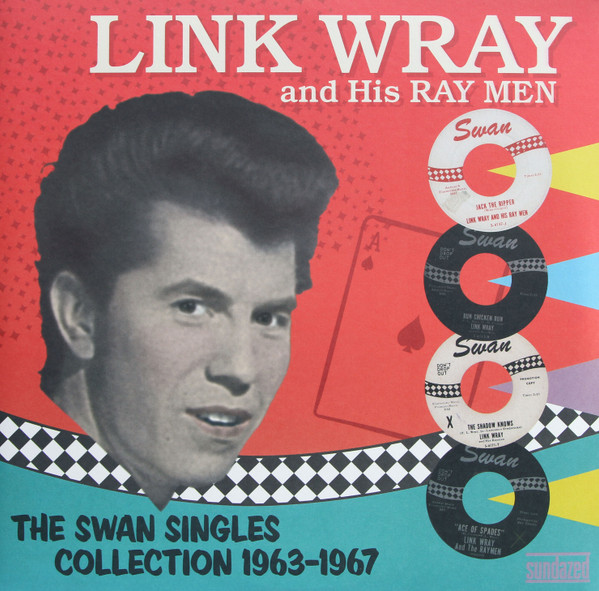Link Wray And His Ray Men – The Swan Singles Collection 1963