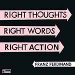 Cover of Right Thoughts, Right Words, Right Action, 2013-08-27, Vinyl