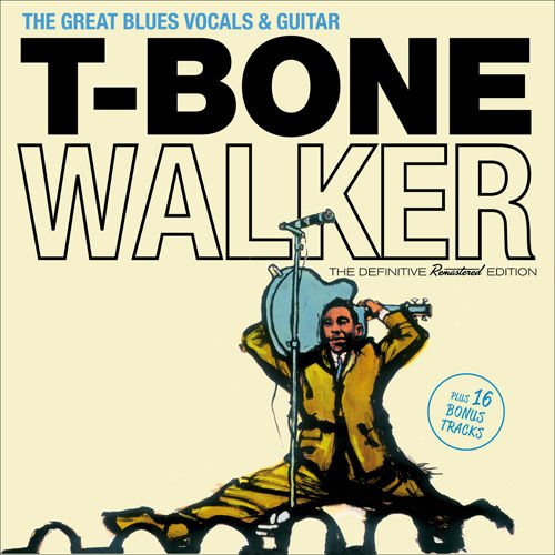 T-Bone Walker – The Great Blues Vocals And Guitar Of T-Bone Walker