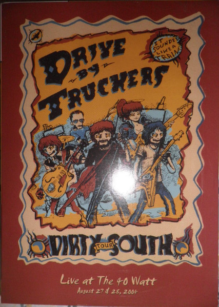 Drive-By Truckers – The Dirty South (Live At The 40 Watt) (2009