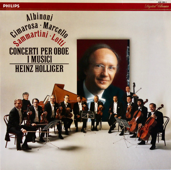 baixar álbum Albinoni Cimarosa Marcello Sammartini Lotti I Musici, Heinz Holliger - Concerti Per Oboe