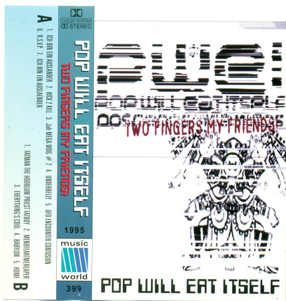 Pop Will Eat Itself - Two Fingers My Friends! | Releases | Discogs