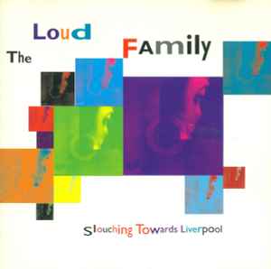 The Loud Family - Slouching Towards Liverpool