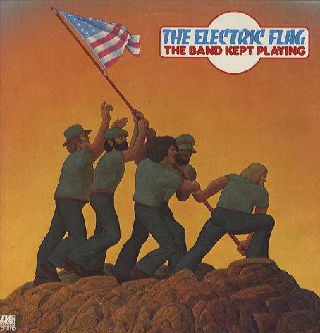 The Electric Flag – The Band Kept Playing (1974, Monarch Pressing 