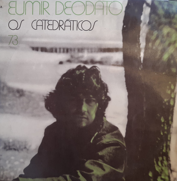 Eumir Deodato – Os Catedráticos 73 (2019, CD) - Discogs