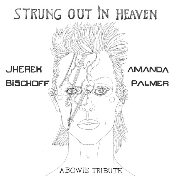 descargar álbum Jherek Bischoff And Amanda Palmer - Strung Out In Heaven A Bowie String Quartet Tribute