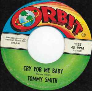 Tommy Smith (6) - Cry For Me Baby  album cover
