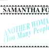 Samantha Fox - Another Woman (Too Many People)