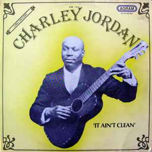 It Ain't Clean - Charley Jordan