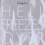 Eagles – Hell Freezes Over (1994, CD) - Discogs