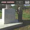 John Waters - Prayer to Pasolini (Part 1) b/w Prayer to Pasolini (Part 2)