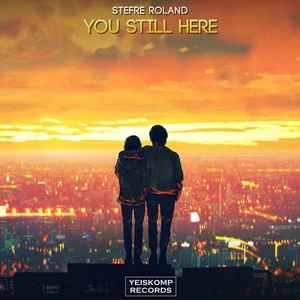 Stefre Roland - You Still Here album cover