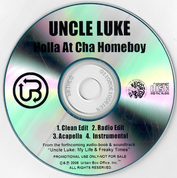 Uncle Luke Holla At Cha Homeboy 2006 CDr Discogs