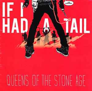 Queens Of The Stone Age - If I Had A Tail