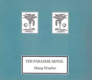 The Paradise Motel - Heavy Weather