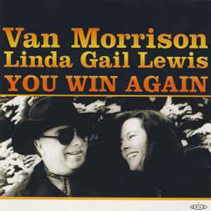 You Win Again - Van Morrison, Linda Gail Lewis