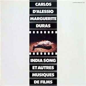India song et autres musiques de films : B.O.F. / Carlos d' Alessio, comp. Marguerite Duras, real. | Alessio, Carlos d'. Compositeur