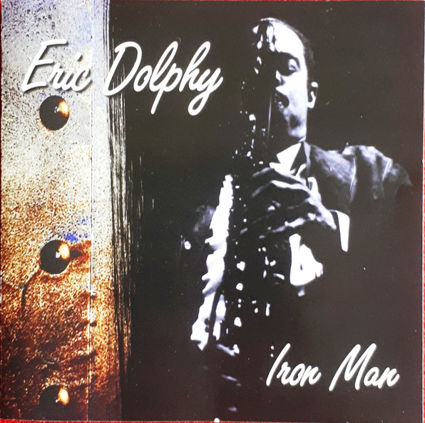 Eric Dolphy - Iron Man | Releases | Discogs