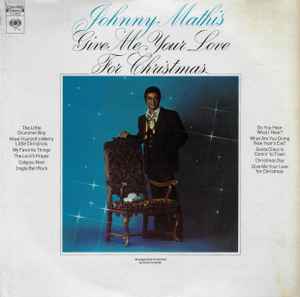 Johnny Mathis - Give Me Your Love For Christmas
