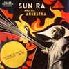 Gilles Peterson Presents Sun Ra And His Arkestra* - To Those Of Earth... And Other Worlds