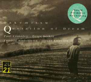 Quotation Of Dream - Takemitsu : Paul Crossley · Peter Serkin, London Sinfonietta · Oliver Knussen