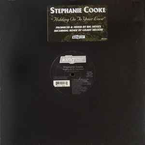 Holding On To Your Love - Stephanie Cooke