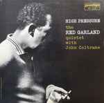 The Red Garland Quintet With John Coltrane And Donald Byrd - High