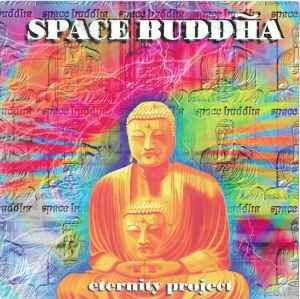 Space Buddha - Eternity Project