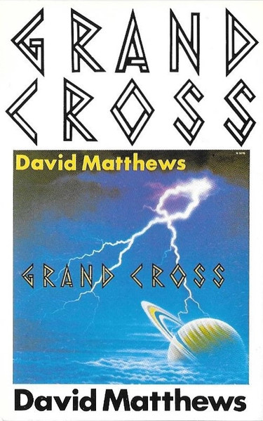 David Matthews – Grand Cross (1983, Vinyl) - Discogs