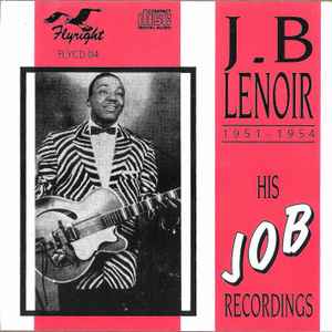J.B. Lenoir - 1951-1954 - His J O B Recordings album cover