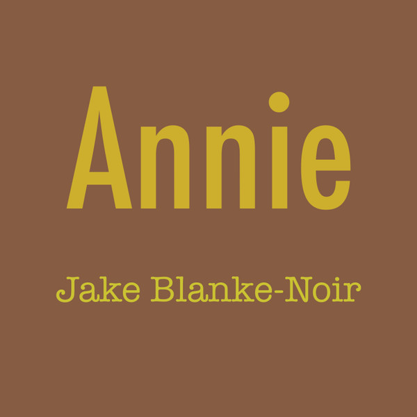 lataa albumi Jake BlankeNoir - Annie
