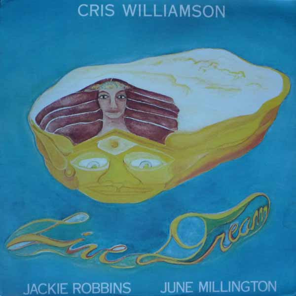 Cris Williamson, Jackie Robbins, June Millington – Live Dream