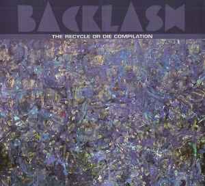 Various - Backlash - The Recycle Or Die Compilation