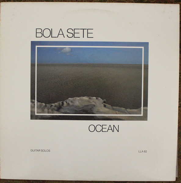 Bola Sete – Ocean (1981, Vinyl) - Discogs