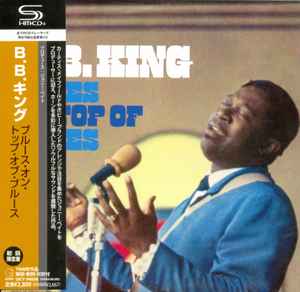 B.B. King – Blues On Top Of Blues (2012, Paper Sleeve, SHM-CD, CD 