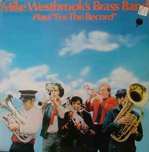Plays "For The Record" - Mike Westbrook's Brass Band